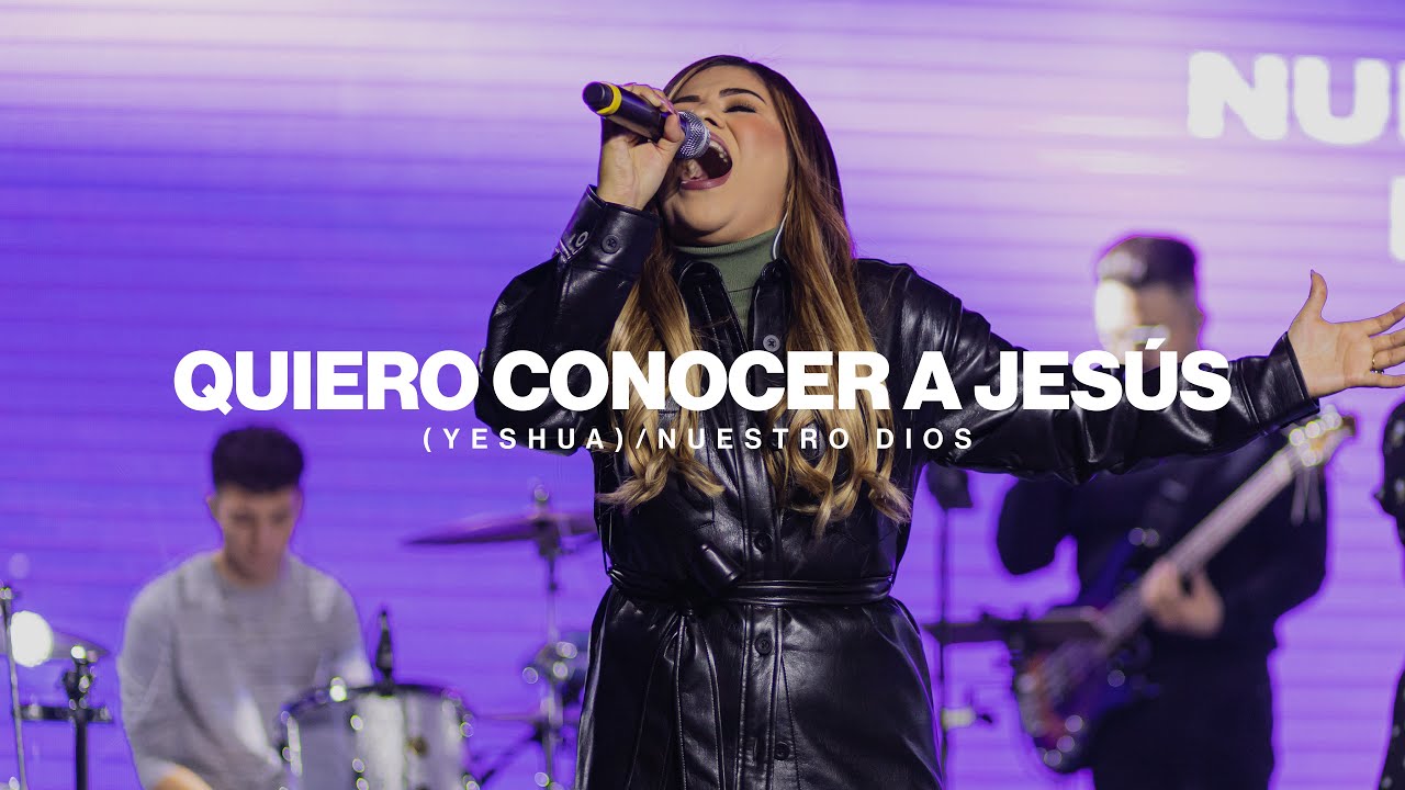 Quiero Conocer A Jesús (Yeshua)/ Nuestro Dios | Generación 12 COVER