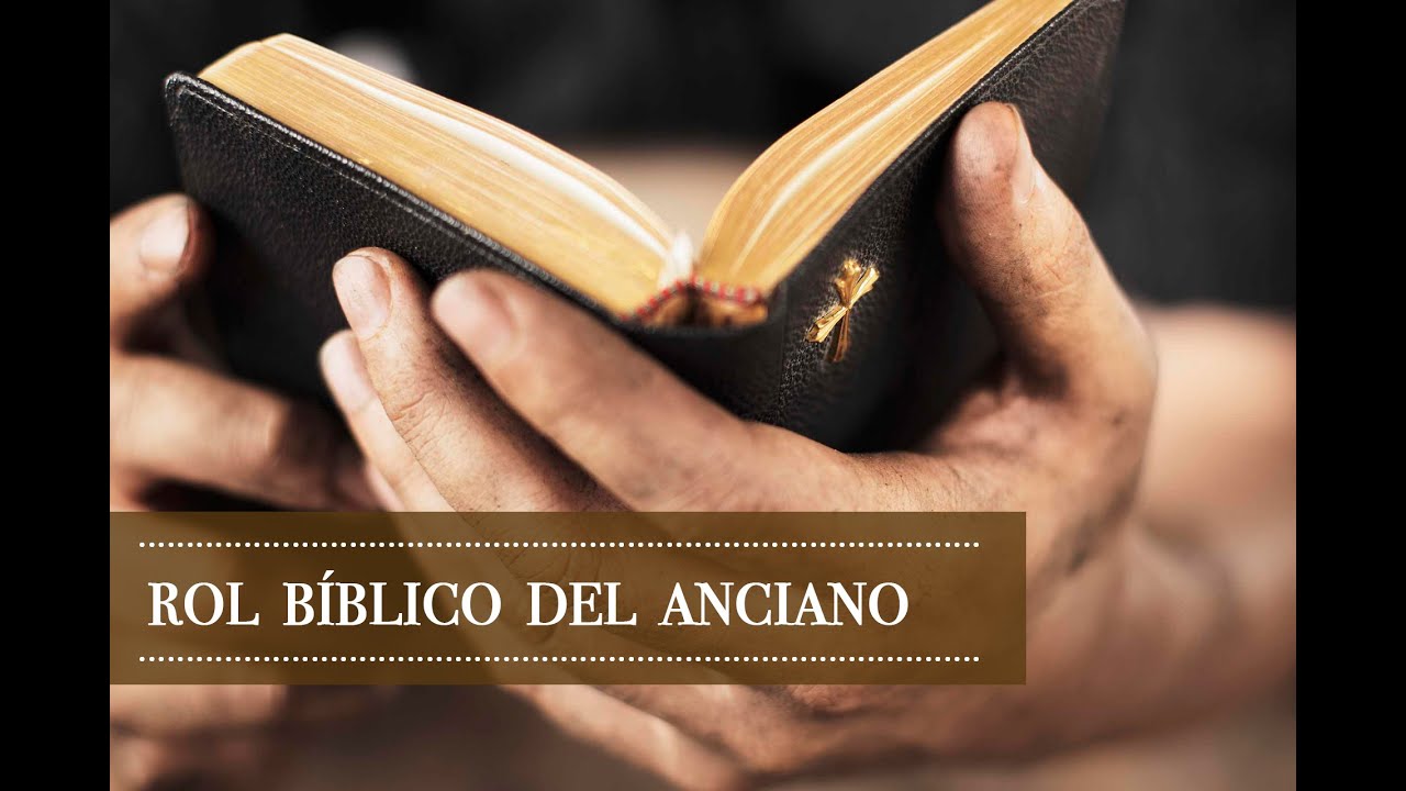 El Rol Bíblico del Anciano