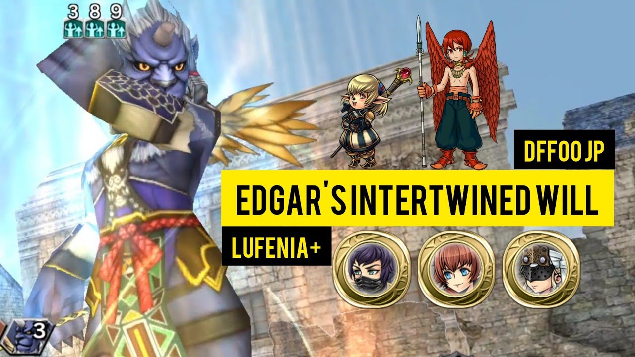 DFFOO JP: Edgar Intertwined Will Lufenia+ Shantotto BT+ Llyud Kimahri