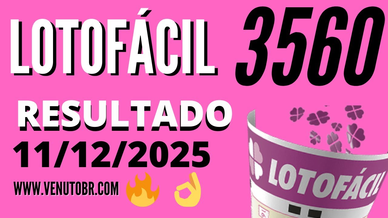 🍀 Resultado Lotof&aacute;cil 3560
