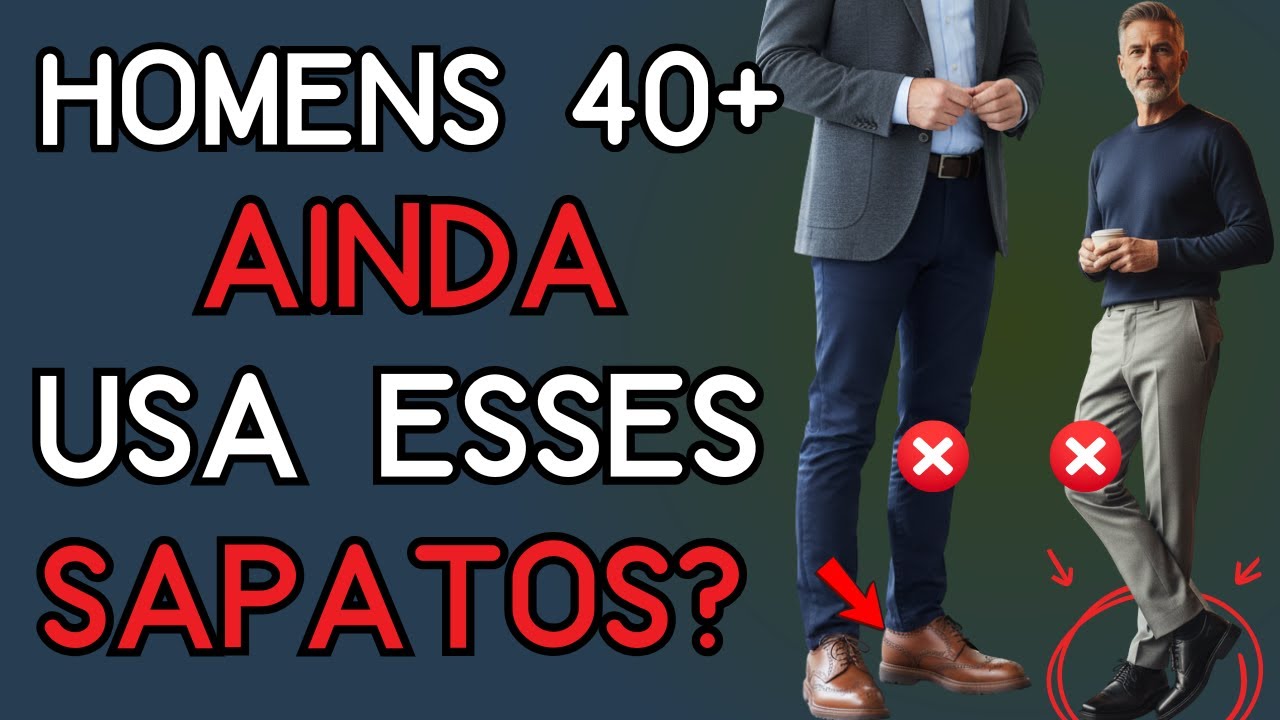 Depois dos 40, Estes Sapatos Arru&iacute;nam Seu Estilo (Evite J&aacute;) | Moda Masculina 40+
