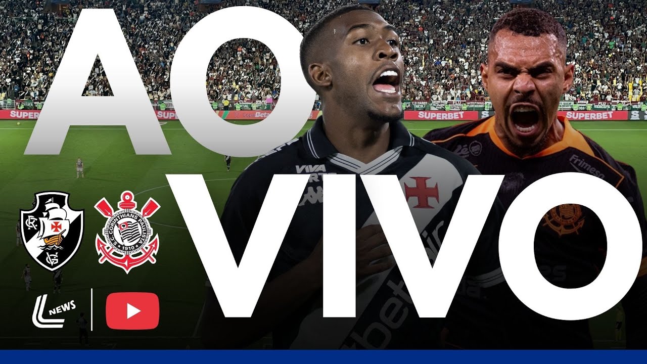 VASCO X CORINTHIANS AO VIVO AGORA - FINAL DA COPA DO BRASIL AO VIVO - JOGO DO VASCO AO VIVO