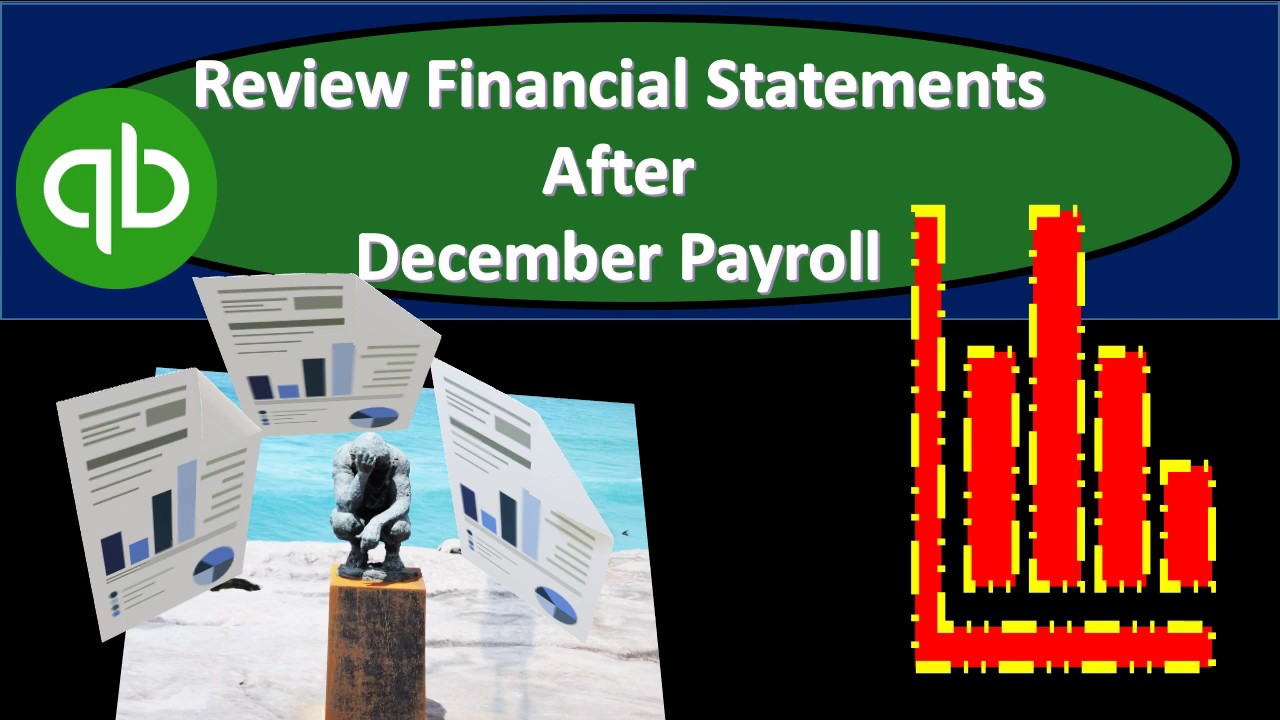 Review Financial Statements After December Payroll In QuickBooks