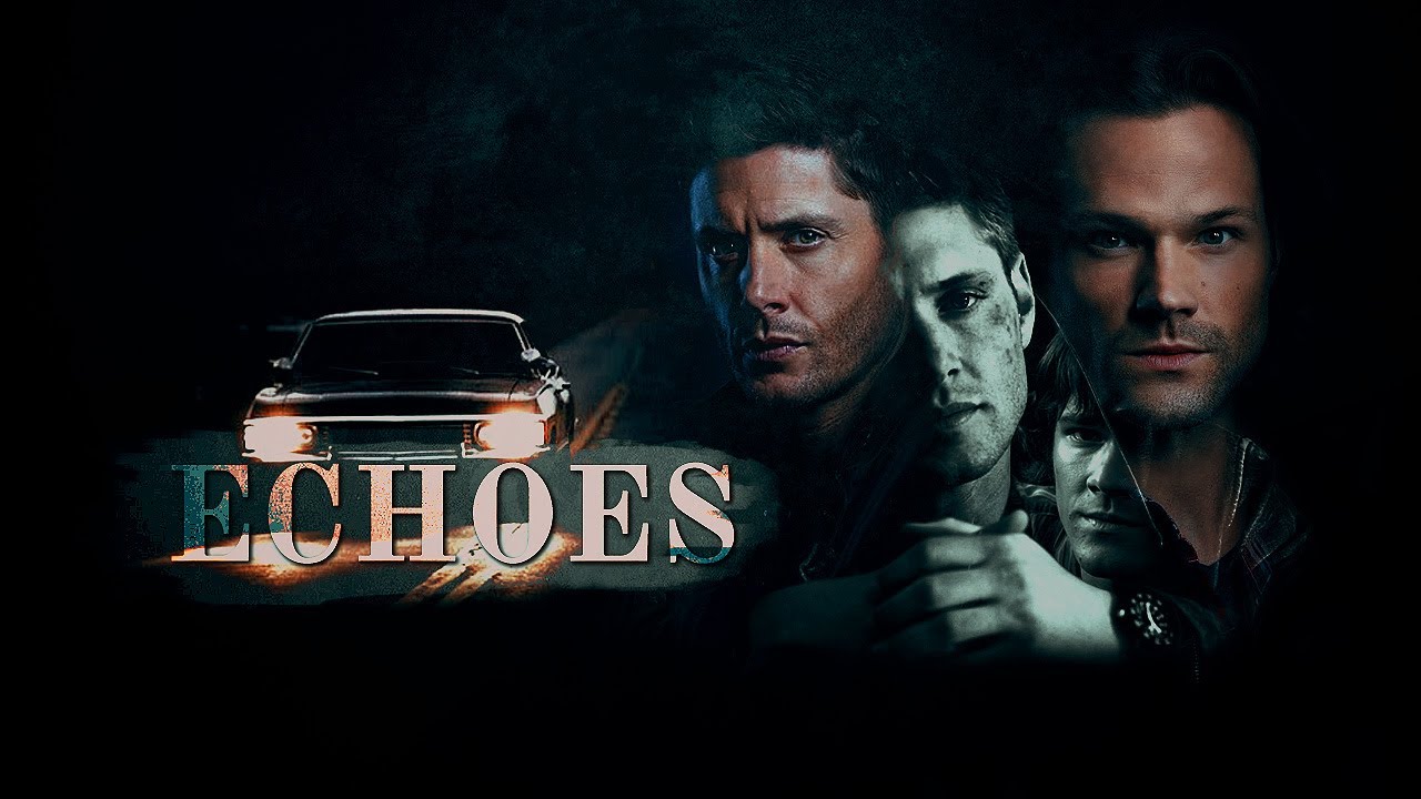 Supernatural | Echoes