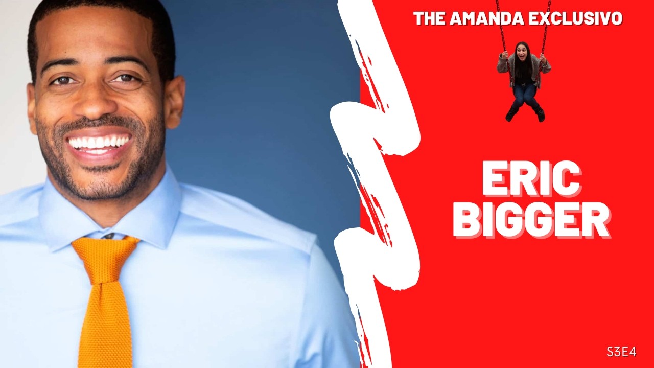 Eric Bigger gets real about love, growth and Bachelor Nation buzz | Amanda Exclusivo