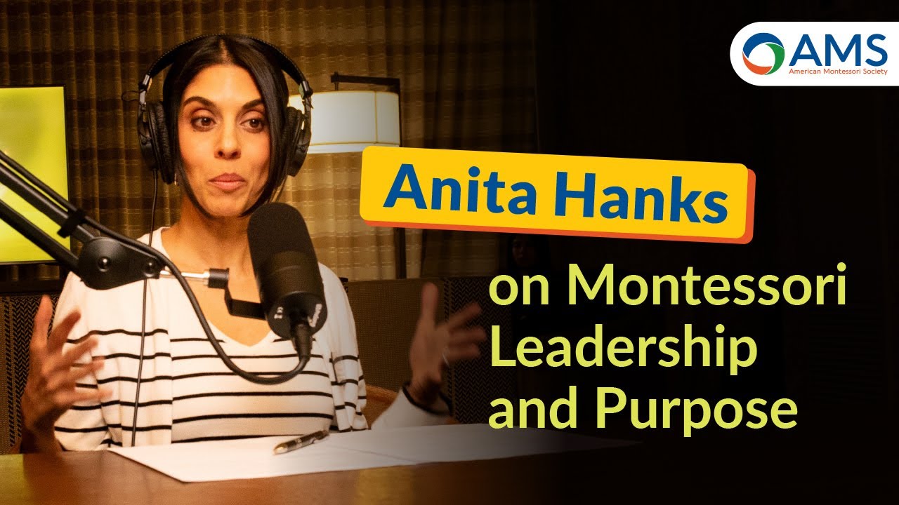 Leading with Purpose: Anita Hanks and the Future of Montessori Education