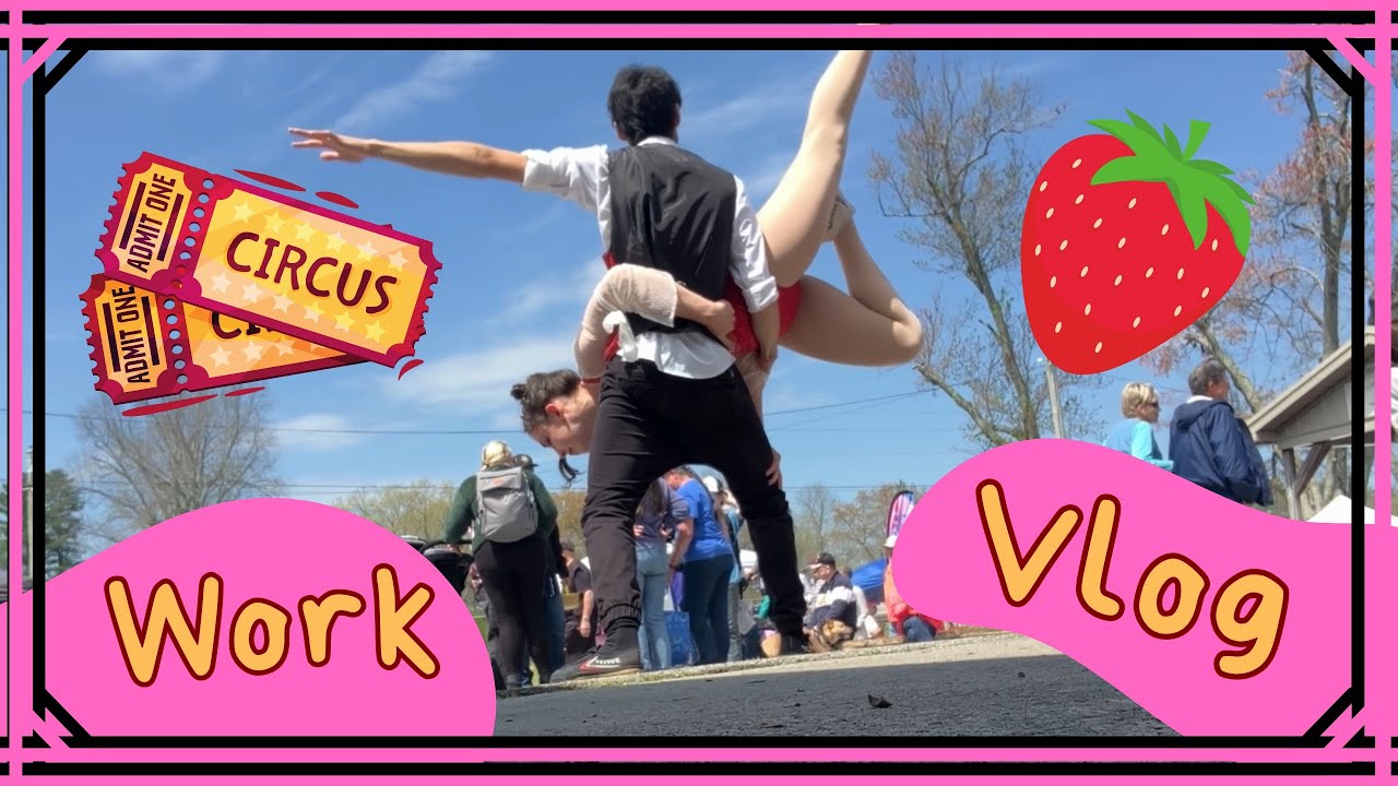 Circus Job Vlog &mdash; Cumberland Strawberry Festival 2024