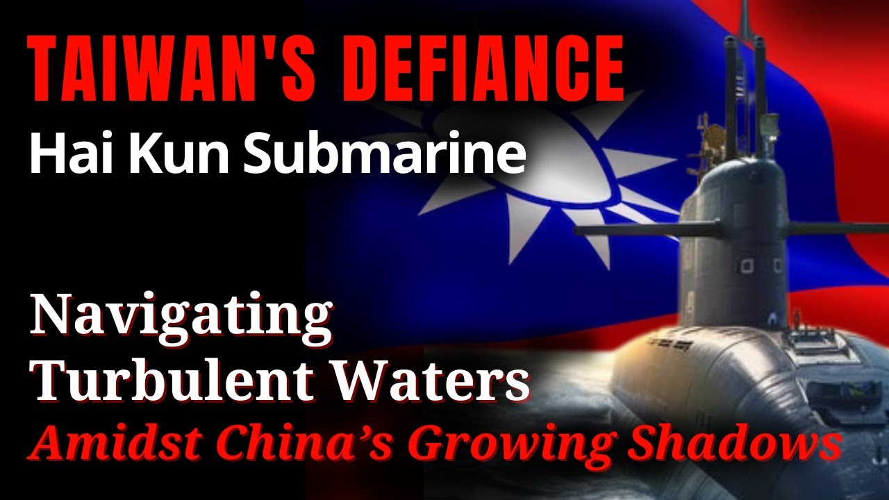 Taiwan's Defiant Stand: Unveiling &lsquo;Hai Kun&rsquo; in the Shadow of Chinese Expansionism!