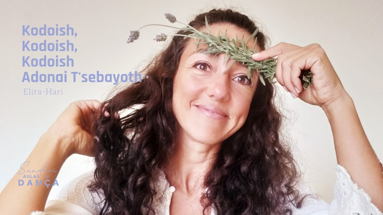 Kodoish, Kodoish, Kodoish Adonai T'sebayoth · Elira-Hari