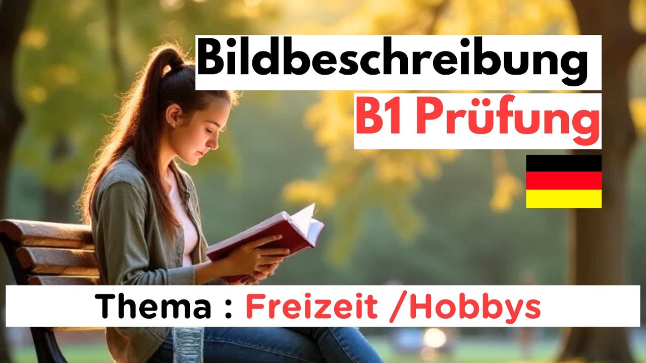 B1 Prüfung mündlich: Bildbeschreibung Freizeit/Hobby + Fragen & Antworten | Deutsch sprechen lernen
