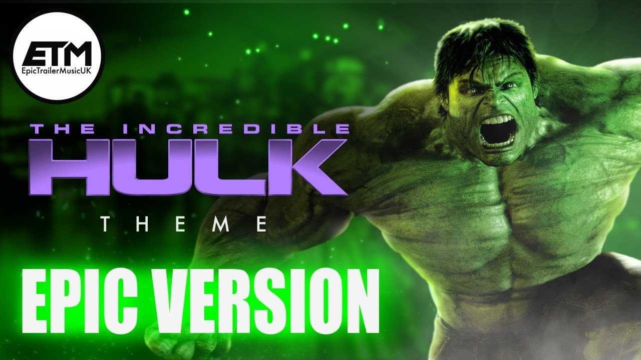 The Incredible Hulk Theme | EPIC Trailer Version