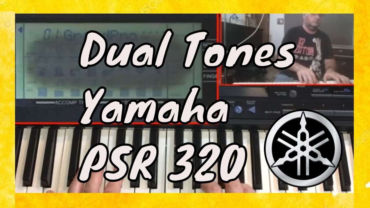 *DEMO - PSR 320 - Some Interesting Dual Tones