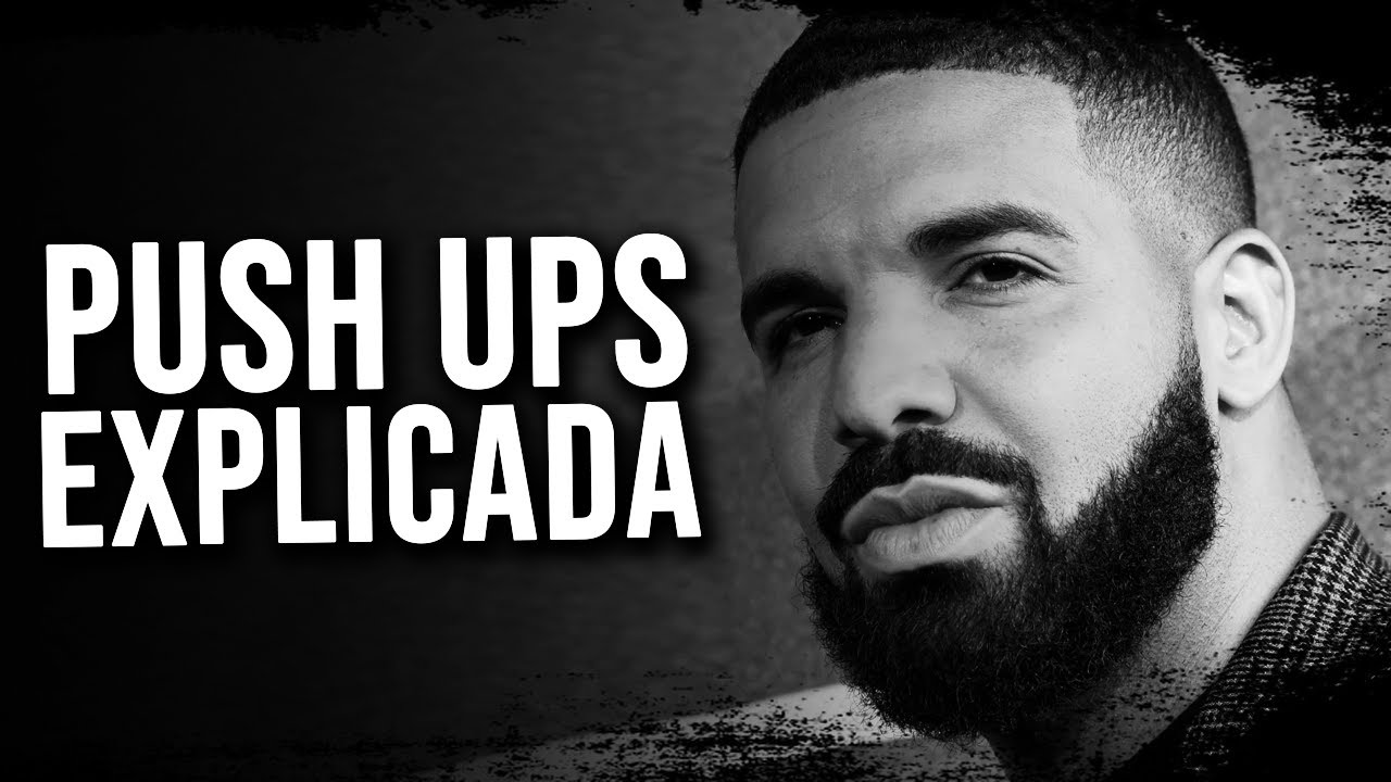 Drake - Push Ups: Verso a Verso Explicado