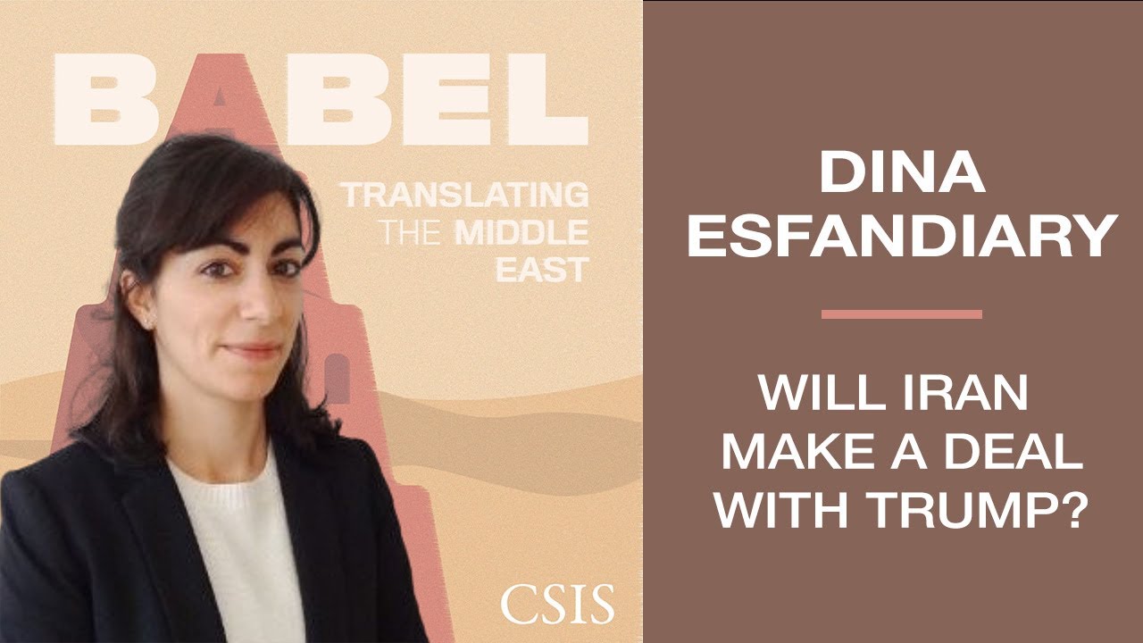 Dina Esfandiary: Will Iran Make a Deal with Trump?