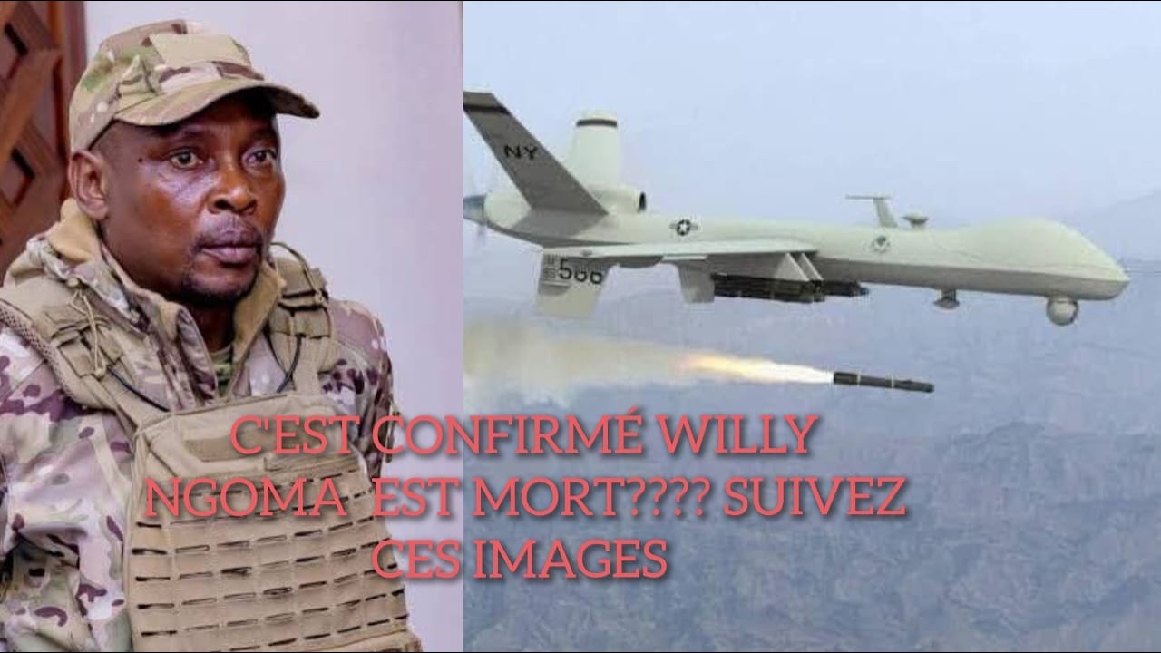 C'EST CONFIRME WILLY NGOMA EST MORT A RUBAYA APRES BOMBARDEMENT SUIVEZ CES IMAGES APRES SA MORT