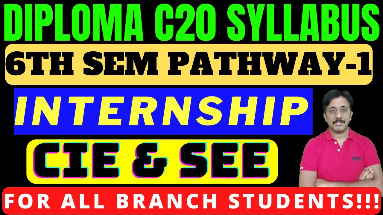 DIPLOMA C20 New Syllabus 6th SEM PATHWAY-1 INTERNSHIP CIE & SEE Pattern |CIE SEE Assessment