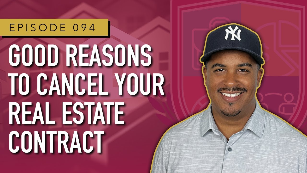 Good Reasons To Cancel Your Real Estate Contract