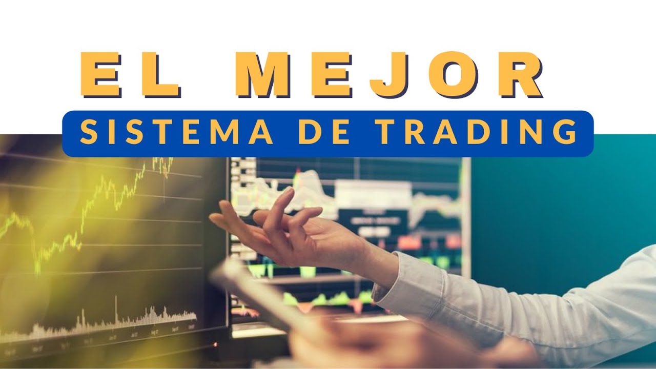 EL MEJOR SISTEMA DE TRADING  ✅ Componentes esenciales para empezar BIEN