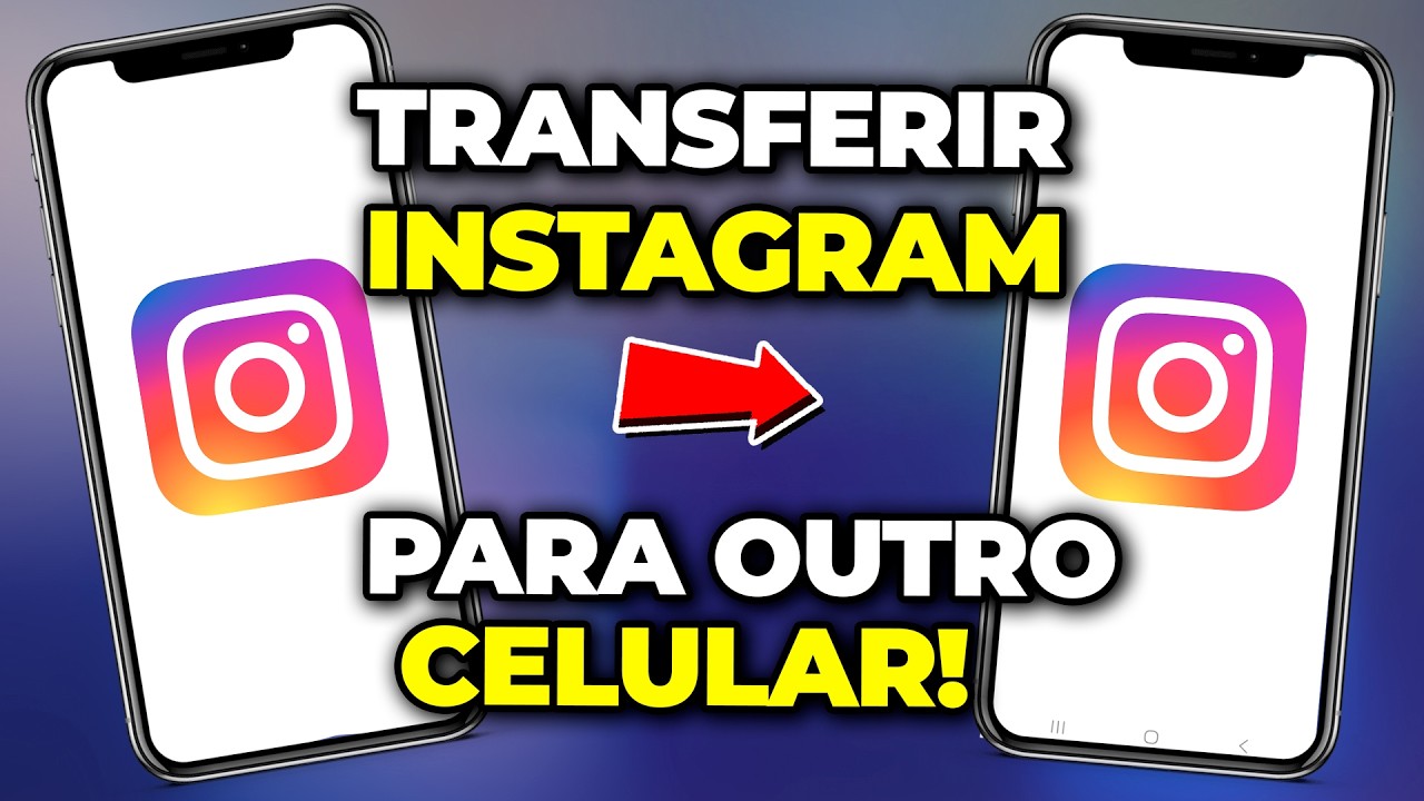 Como Passar Conta do Instagram Para Outro Celular - Rápido e Fácil