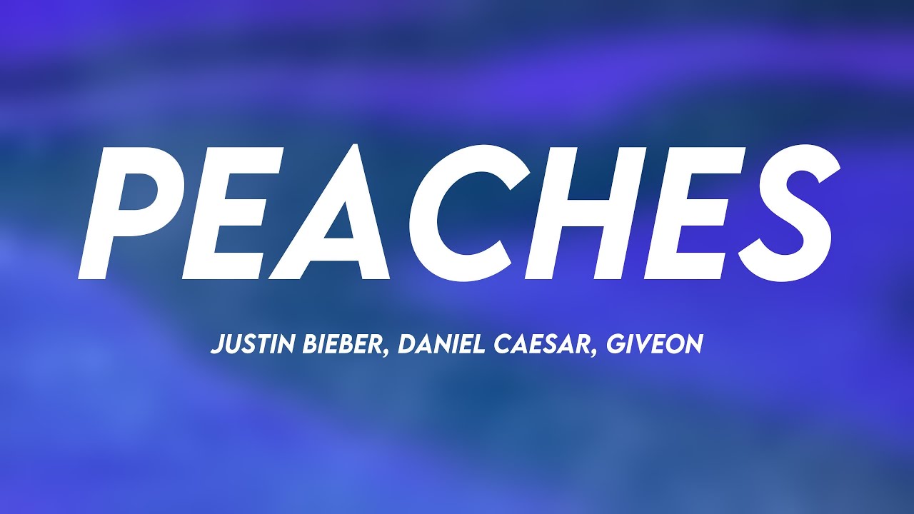 Peaches - Justin Bieber, Daniel Caesar, Giveon {Lyric Version} 💗