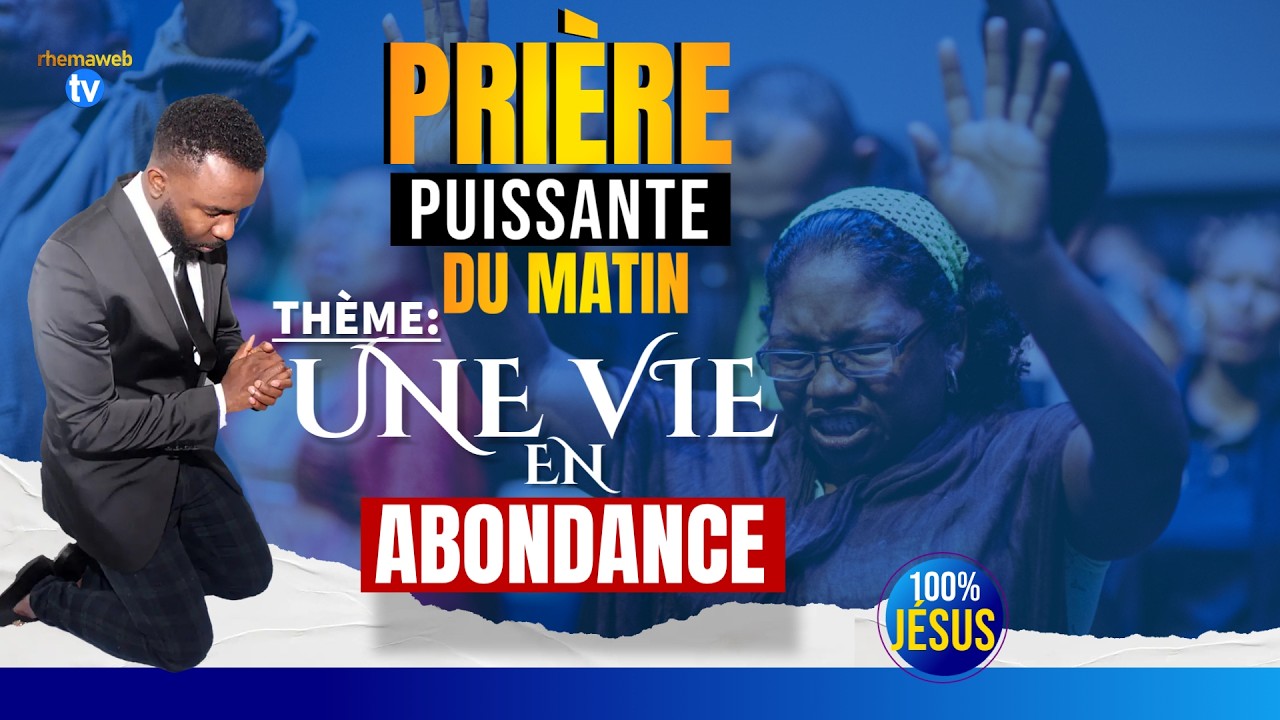 La prière du matin - La vie en abondance