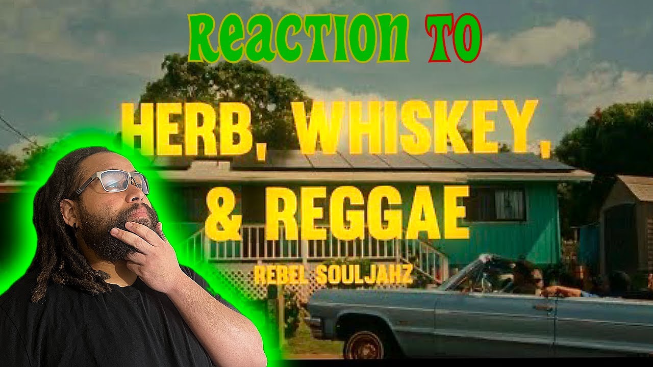 Reacting To | Rebel Souljahz - Herb, Whiskey & Reggae
