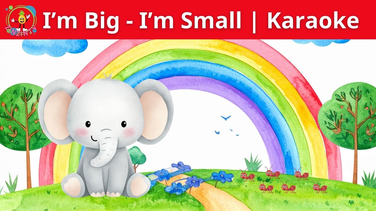 I'm Big I'm Small | Opposites Song for Kids | Learn English | Karaoke version