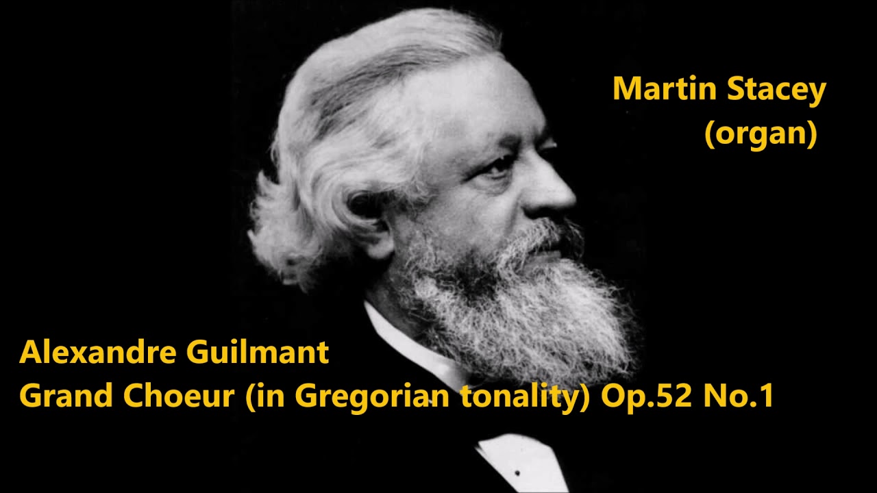 Guilmant - Grand Choeur in Gregorian tonality (Martin Stacey, organ)