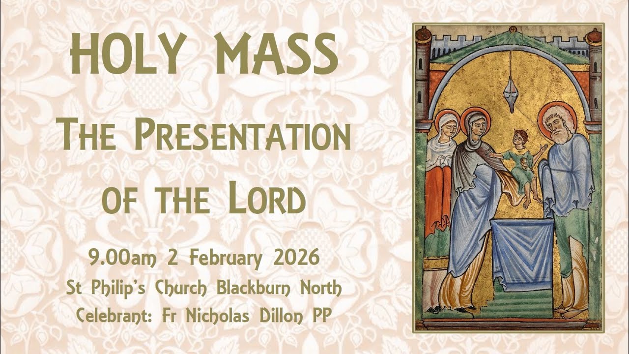 Holy Mass - Feast of the Presentation of the Lord 2 February 2026