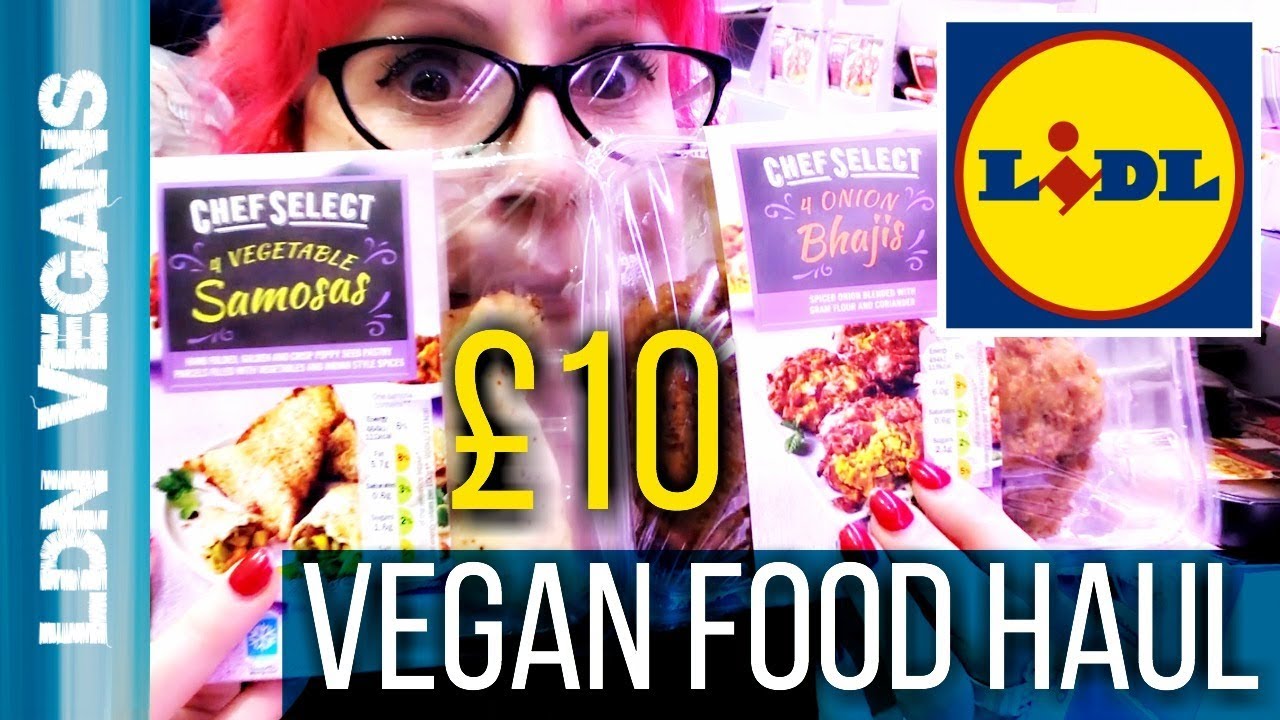 LIDL VEGAN FOOD HAUL ON A &pound;10 BUDGET | LDN VEGANS