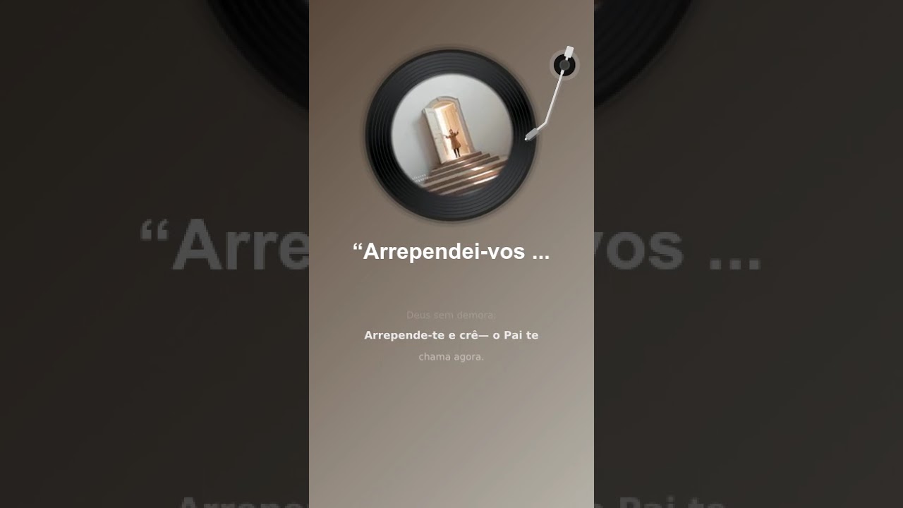 “Arrependei vos e Crede”