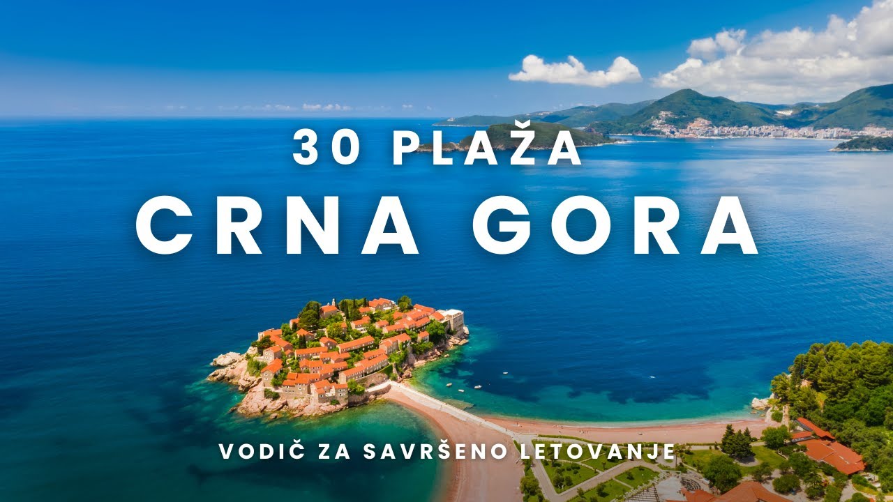 CRNA GORA 2026 - Top plaže i sve što treba znati