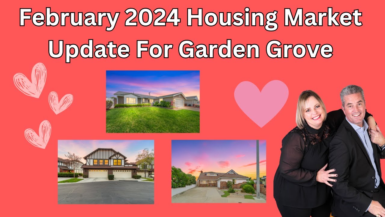 February 2024 Housing Market Update | Garden Grove, CA | Team Tackney - GMT Real Estate