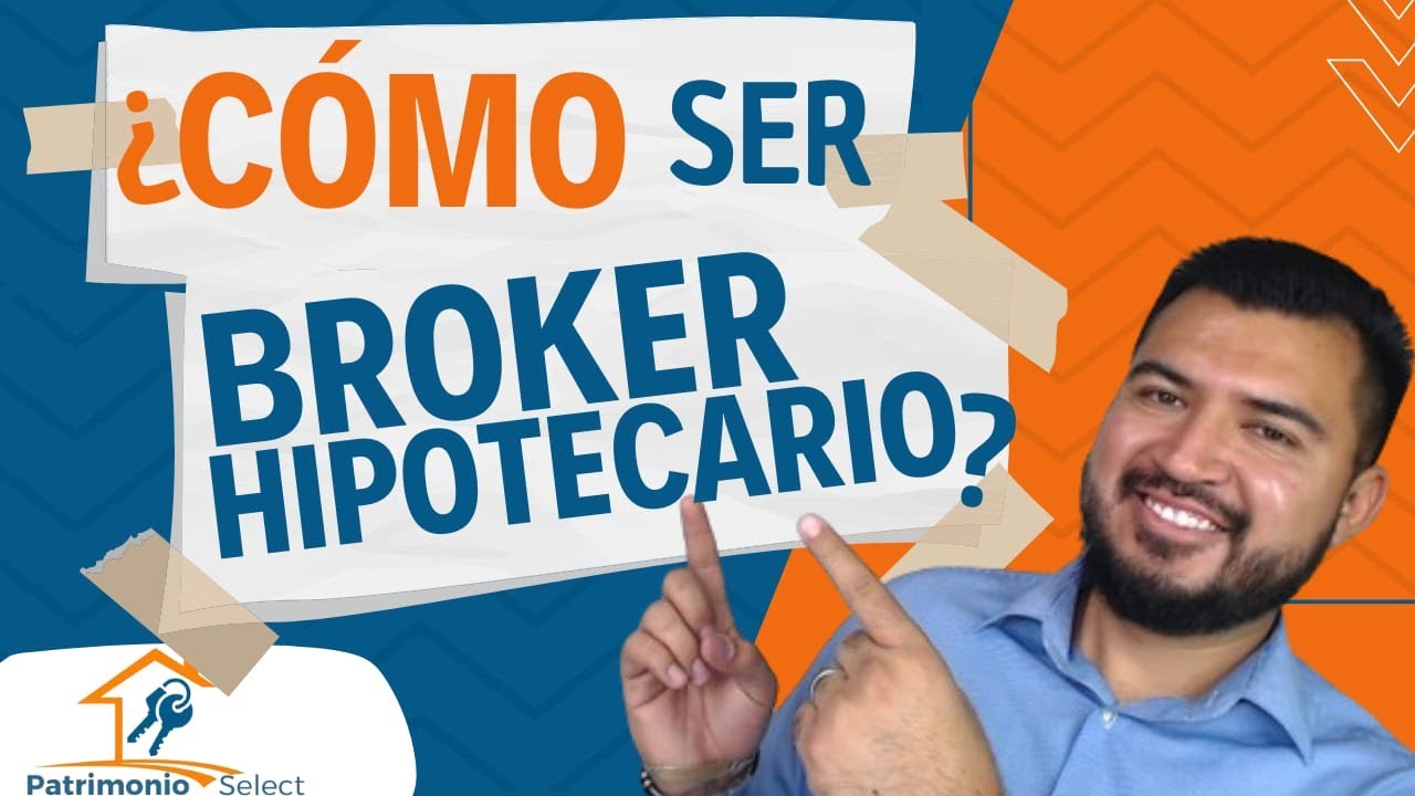 👉✅Cómo ser BROKER HIPOTECARIO [2025]⁉️