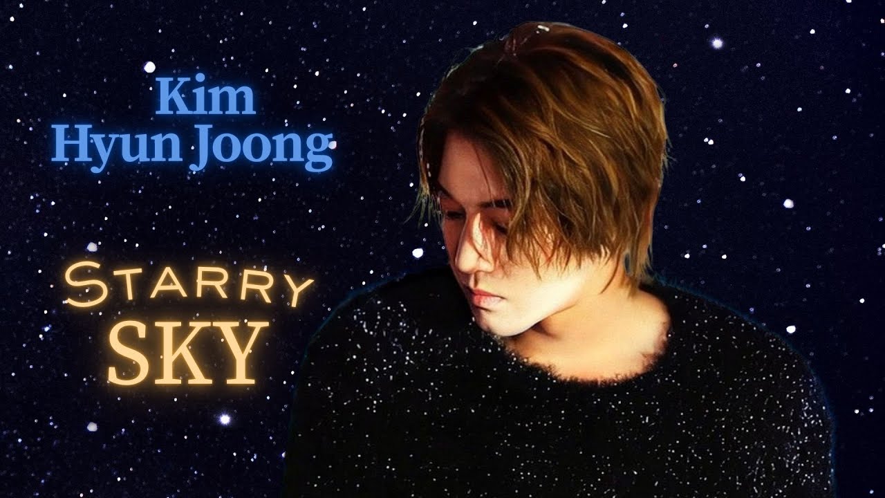 Hoshizora / Starry Sky - KIM HYUN JOONG (korean version)