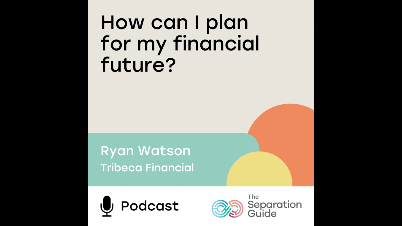 Episode 23: How can I plan my financial future with Tribeca Financial