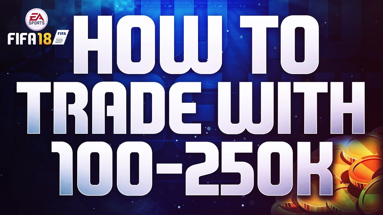 FIFA 18 TRADING GUIDE! - HOW TO TRADE WITH 100k - 250k COINS!! SNIPING METHOD! MAKE 100K A DAY!!!
