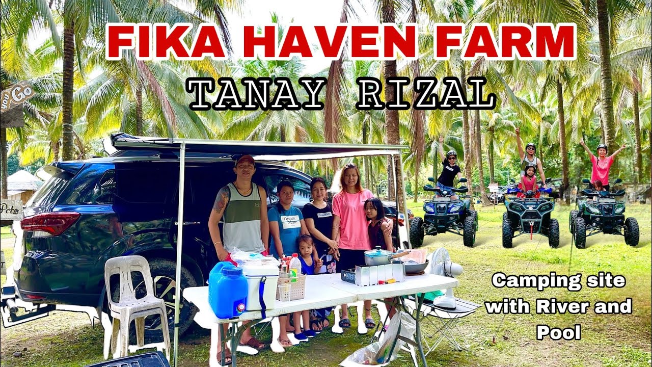 FIKA HAVEN FARM | TANAY RIZAL | RIVERSIDE WITH POOL | CAR CAMPING | ATV | FAMILY CAMPING | CMTV
