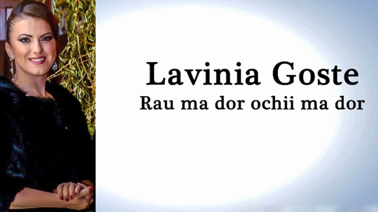 Lavinia Goste - Rau Ma Dor Ochii Ma Dor | Audio