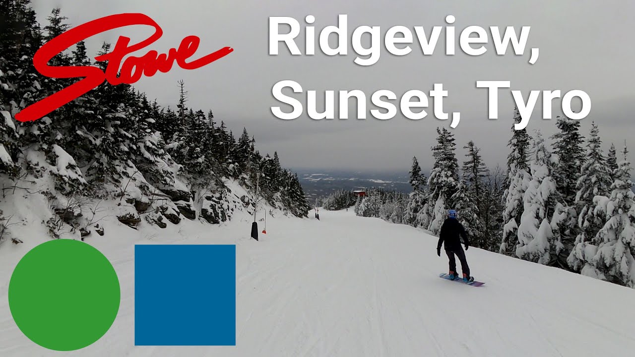 Stowe - Ridgeview to Sunrise to Tyro