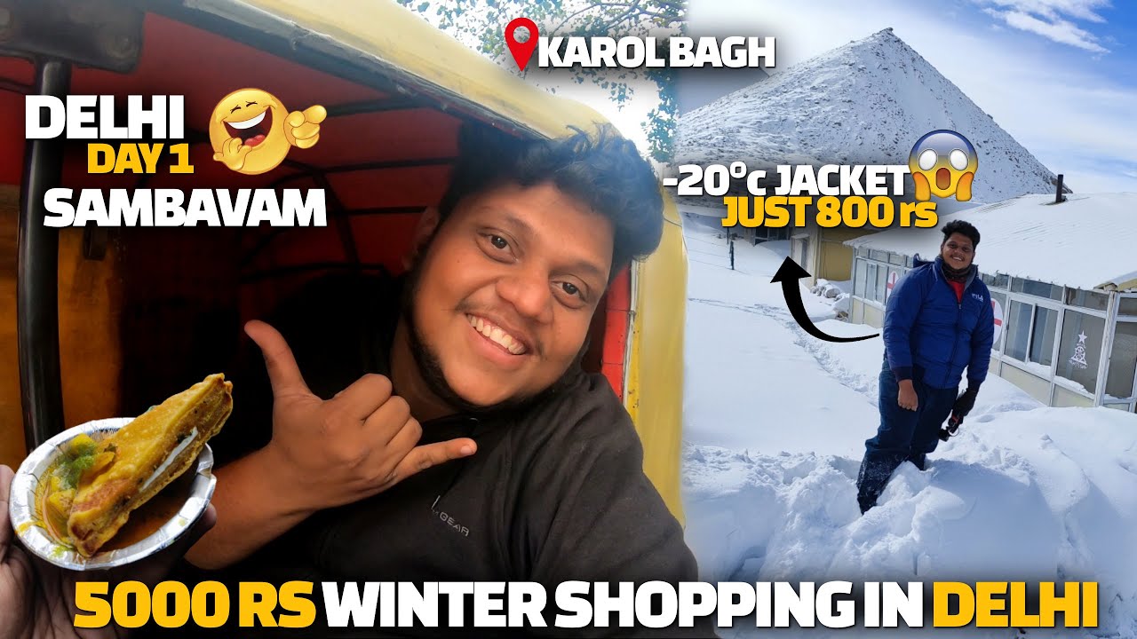 Delhi day 1 Samabavam😂 | 5000 Rs winter Ladakh shopping😲 Cheap & Best winter wear Tamil | karol bagh