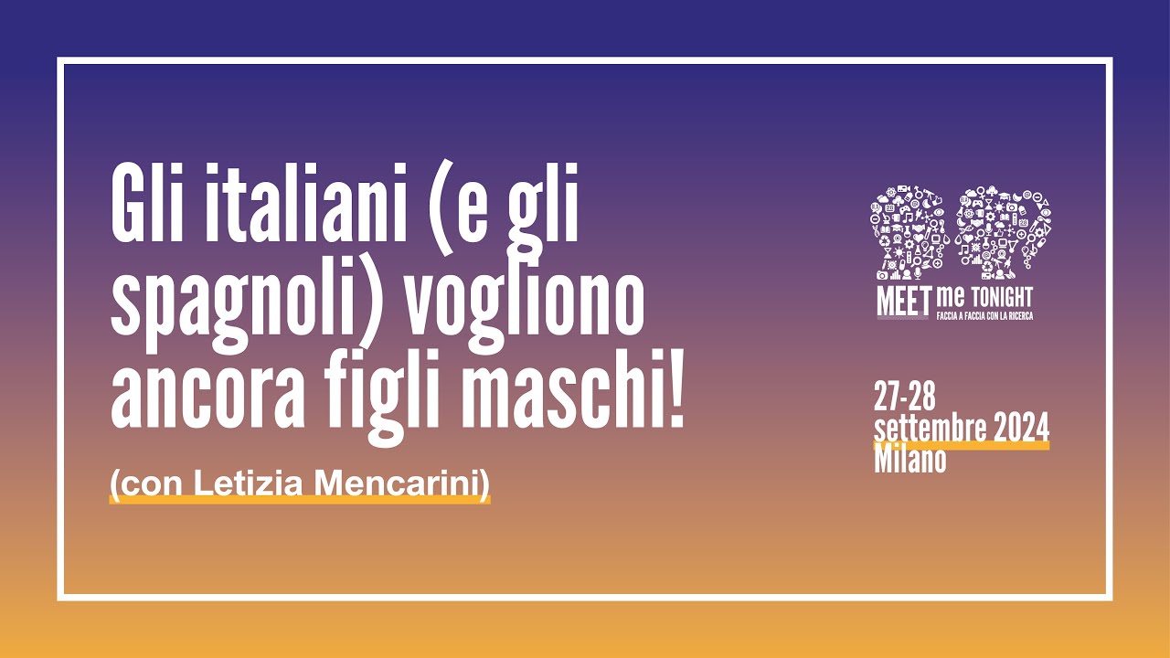 Gli italiani (e gli spagnoli) vogliono ancora figli maschi! (con Letizia Mencarini) - MMT24