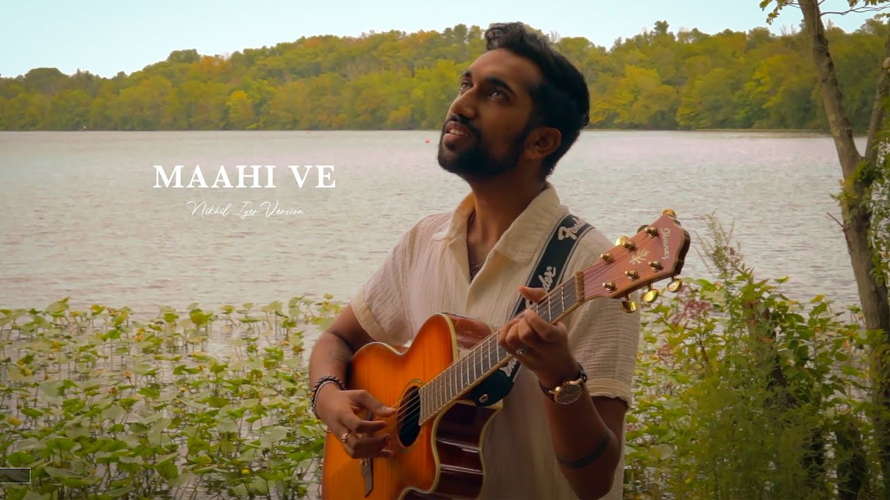 Maahi Ve - Nikhil Iyer Version