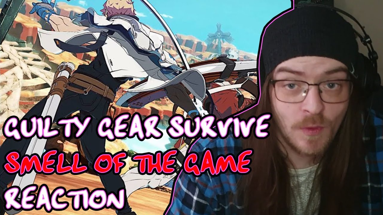 Guilty Gear Strive - Smell of the Game (REACTION)