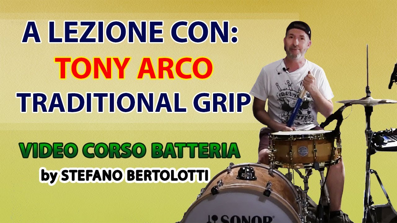 Video Corso Batteria - Lezione #16 Traditional Grip - Feat: Tony Arco