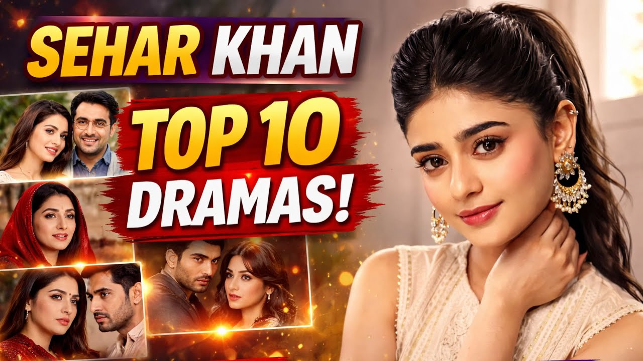 Sehar Khan Top 10 Dramas | Fairy Tale Star Sehar Khan Best Pakistani Dramas