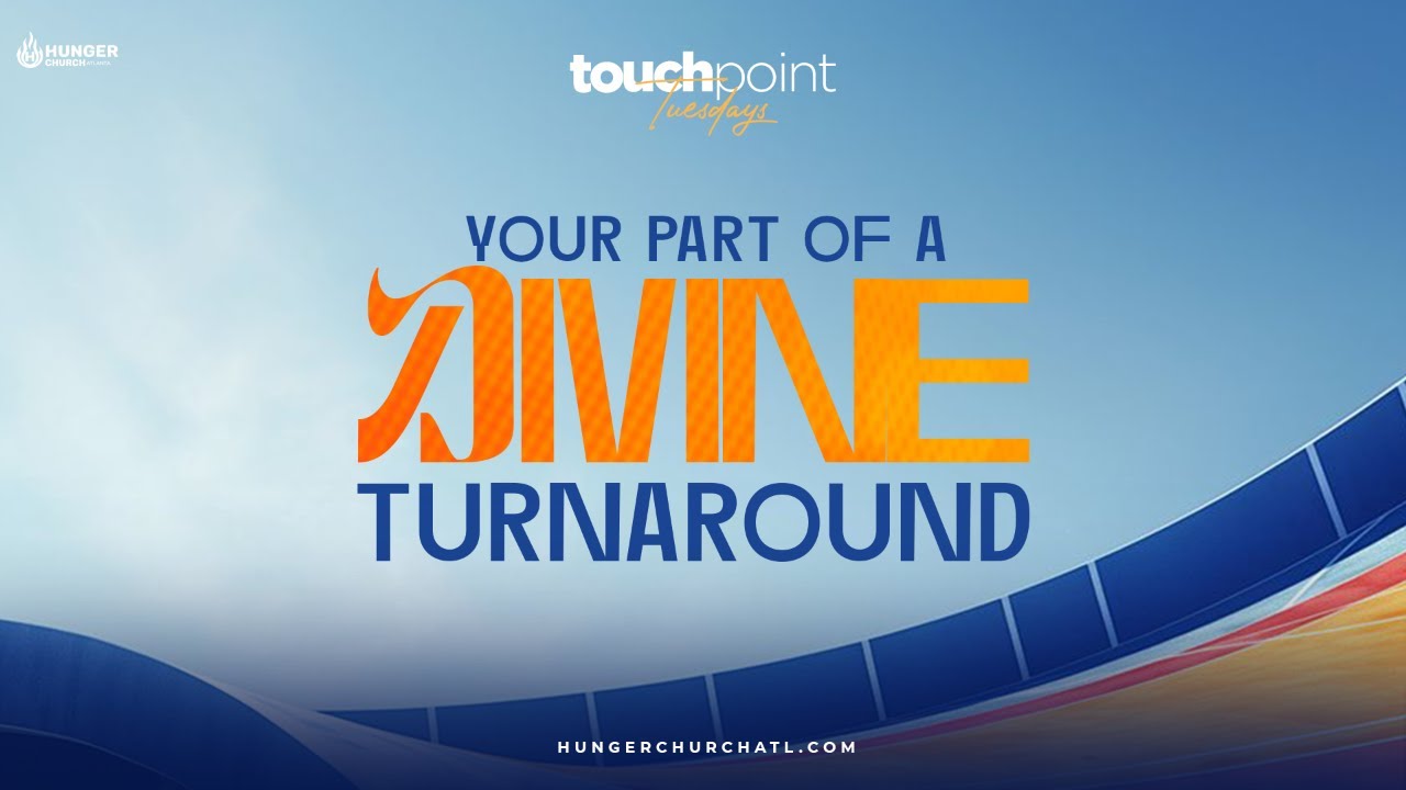 TouchPoint Tuesday | Your Part of a Divine Turnaround