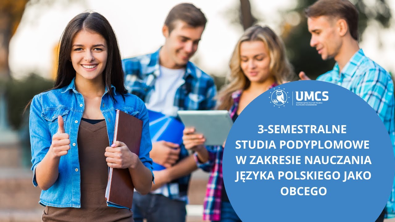 Studia podyplomowe w zakresie w zakresie nauczania języka polskiego jako obcego w CJKP UMCS