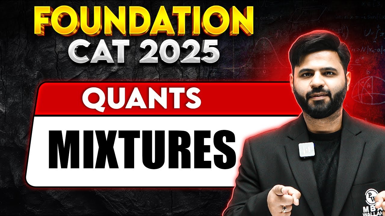CAT 2025 | Foundation | Mixtures | One Shot | MBA Wallah