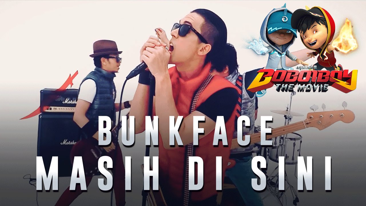 Bunkface - Masih Di Sini (BoBoiBoy The Movie OST)